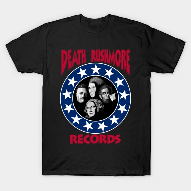 Death Rushmore Records T-Shirt by TheInfiniteCorner